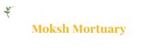Moksh Mortuary